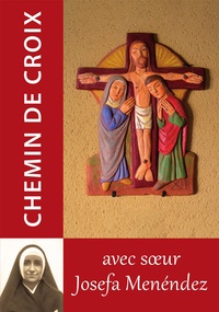  Traditions monastiques - Chemin de croix avec soeur Josefa Menéndez.