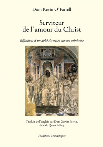  Traditions monastiques - Serviteur de l'amour du christ.