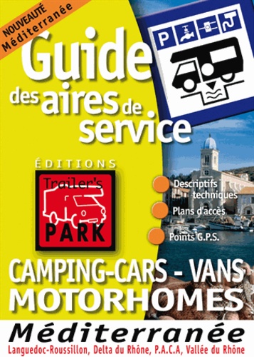  Trailer's Park - Guide des aires de service Méditerranée.