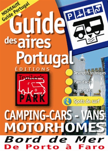  Trailer's Park - Guide des aires Portugal - Camping, Cars, Vans, Motorhomes.