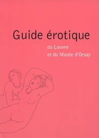 Guide érotique du Louvre et du Musée d'Orsay
