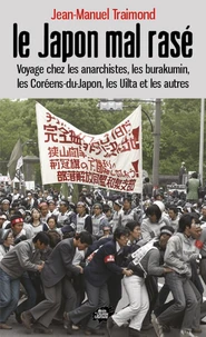 Voyage chez les anarchistes, les burakumin, les Coréens du Japon, les Uilta et les autres