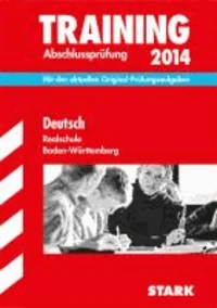 Training Abschlussprüfung Deutsch 2014 Realschule Baden-Württemberg