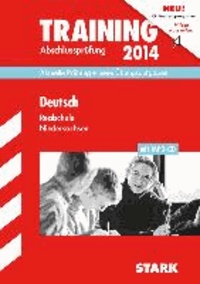 Training Abschlussprüfung Deutsch 2014 Realschule Niedersachsen - Mit der aktuellen Prüfung + MP3-CD.