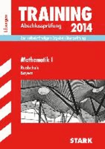 Training Abschlussprüfung Mathematik I 2014 Lösungsheft Realschule Bayern.