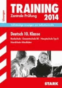 Training Abschlussprüfung Realschule Nordrhein-Westfalen / Lösungsheft zu Deutsch Zentrale Prüfung 2014 - Vollständige Lösungen zur Selbstkontrolle.