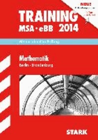 Training Mathematik 2014 Mittlerer Schulabschluss Berlin/Brandenburg - Mit der aktuellen Prüfung.