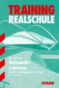 Training Realschule. Mathematik. Funktionen.  8.-10. Klasse Bayern - Wahlpflichtfächergruppen I und II/III 8. - 10. Klasse.