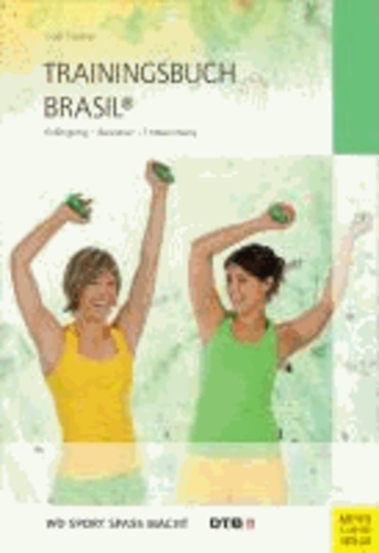 Trainingsbuch Brasil® - Kräftigung - Ausdauer - Entspannung.