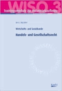 Trainingsmodul Industriekaufleute - Handels- und Gesellschaftsrecht (WISO 3) - Wirtschafts- und Sozialkunde.