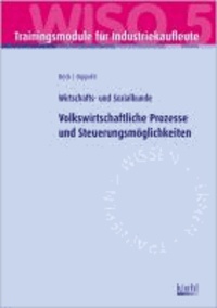 Trainingsmodul Industriekaufleute - Volkswirtschaftliche Prozesse (WISO 5) - Wirtschafts- und Sozialkunde.