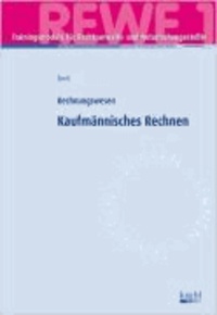 Trainingsmodul RENO - Kaufmännisches Rechnen (REWE 1) - Rechnungswesen..