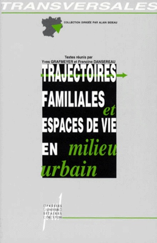 Trajectoires familiales et espaces de vie en milieu urbain