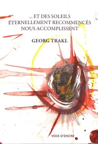 Et des soleils éternellement recommencés nous accomplissent