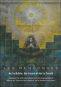 Les mensonges de la Bible, du Coran et de la Torah