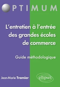 L'entretien à l'entrée des grandes écoles de commerce : "Parlez-moi de vous"