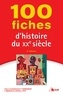 Tramor Quemeneur et Caroline Bégaud - 100 fiches d'Histoire du XXe siècle.