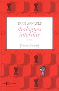 Tran Arnault - Dialogues interdits.