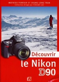 Découvrir le Nikon D90