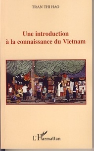 Tran Thi Hao - Une introduction à la connaissance du Vietnam.