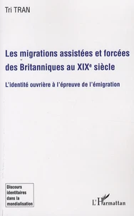 Les migrations assistées et forcées des Britanniques au XIXe siècle