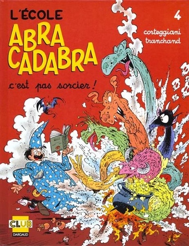 L'école Abracadabra Tome 4 C'est pas sorcier !