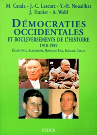 Democraties Occidentales Et Bouleversements De L'Histoire 1918-1989. Etats-Unis, Allemagne, Royaume-Uni, Espagne, Italie