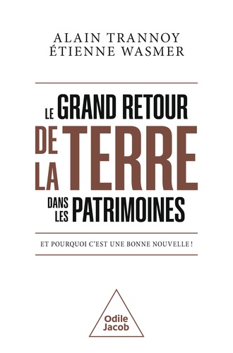 Le grand retour de la terre dans les patrimoines. Et pourquoi c'est une bonne nouvelle !