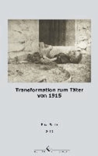 Transformation zum Täter von 1915.