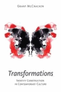 Transformations - Identity Construction in Contemporary Culture.