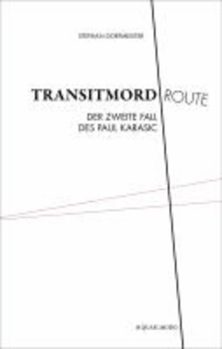 Transitmordroute - Der zweite Fall des Paul Karasic.