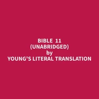 Bible  11 (Unabridged)