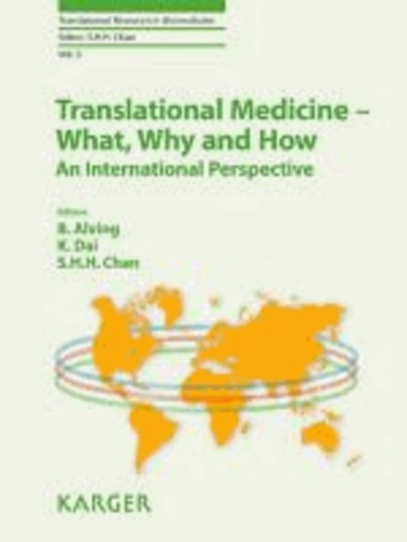 Translational Medicine - What, Why and How: An International Perspective.