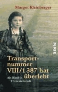 Transportnummer VIII/1387 hat überlebt - Als Kind in Theresienstadt.