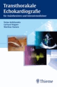 Transthorakale Echokardiografie - für Anästhesisten und Intensivmediziner.