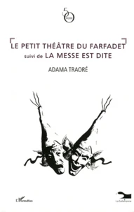 Le petit théâtre du Farfadet suivi de La messe est dite