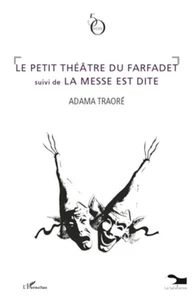 Le petit théâtre du Farfadet suivi de La messe est dite