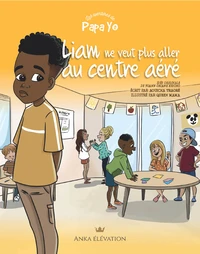 Liam ne veut plus aller au centre aéré