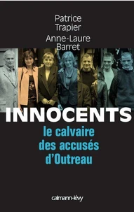 Innocents Le Calvaire des accusés d'Outreau