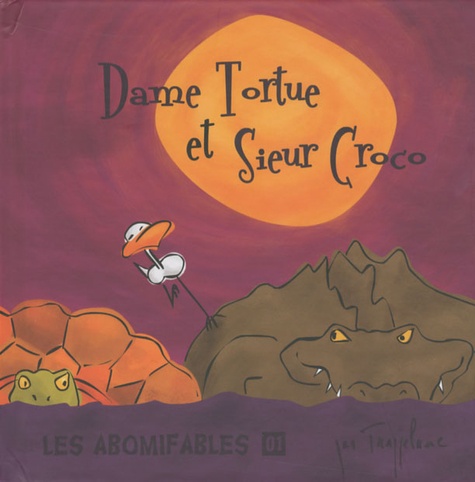  Trappelune - Dame Tortue et Sieur Croco.