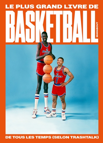  Trashtalk - Le plus grand livre de basketball de tous les temps (selon TrashTalk).