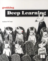 Grokking Deep Learning
