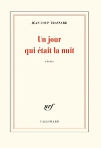 Un jour qui était la nuit