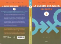 La guerre des sexes : un avenir ?