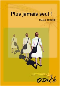 Plus jamais seul !
