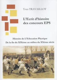 Histoire de l'éducation physique de la fin du XIXe au milieu du XXe siècle