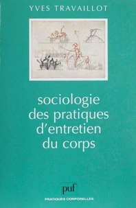 SOCIOLOGIE DES PRATIQUES D'ENTRETIEN DU CORPS. L'évolution de l'attention portée au corps depuis 1960
