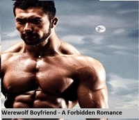  TravelMagma - Werewolf Boyfriend - A Forbidden Romance.