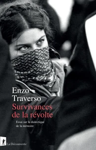Survivances de la révolte - Essai sur la dialectique de la mémoire