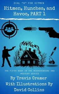 Hitmen, Hunches, and Havoc - Part 1